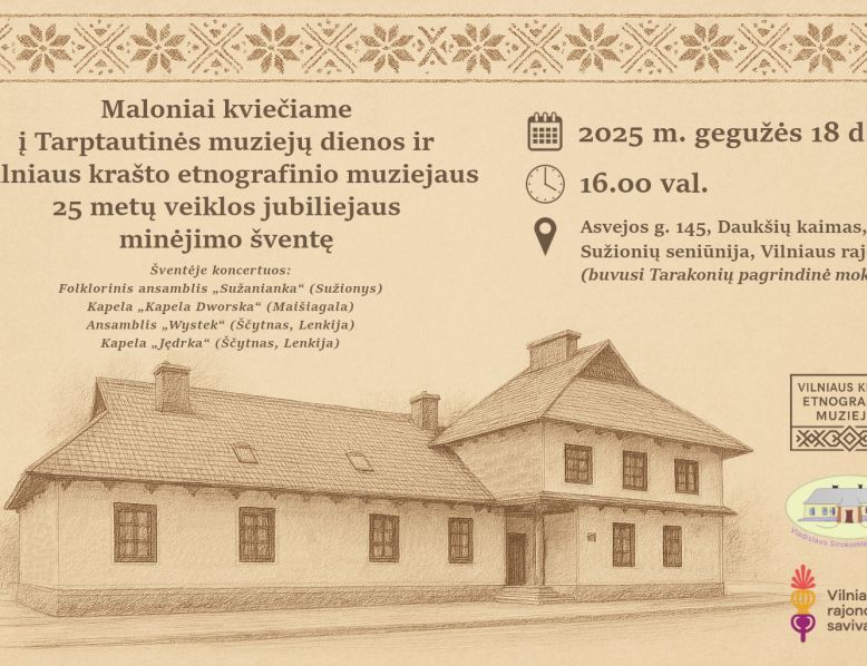 Tarptautinė muziejų diena ir Vilniaus krašto etnografinio muziejaus 25 metų veiklos jubiliejus